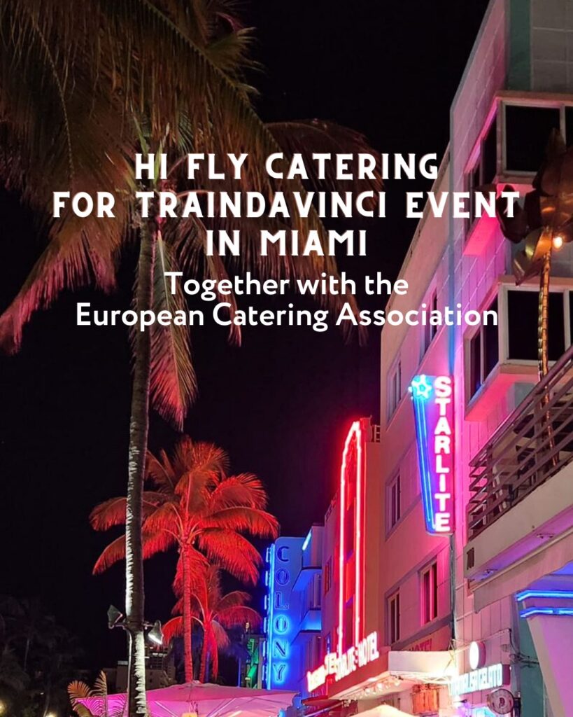 HI FLY CATERING For TrainDaVinci Event in Miami !